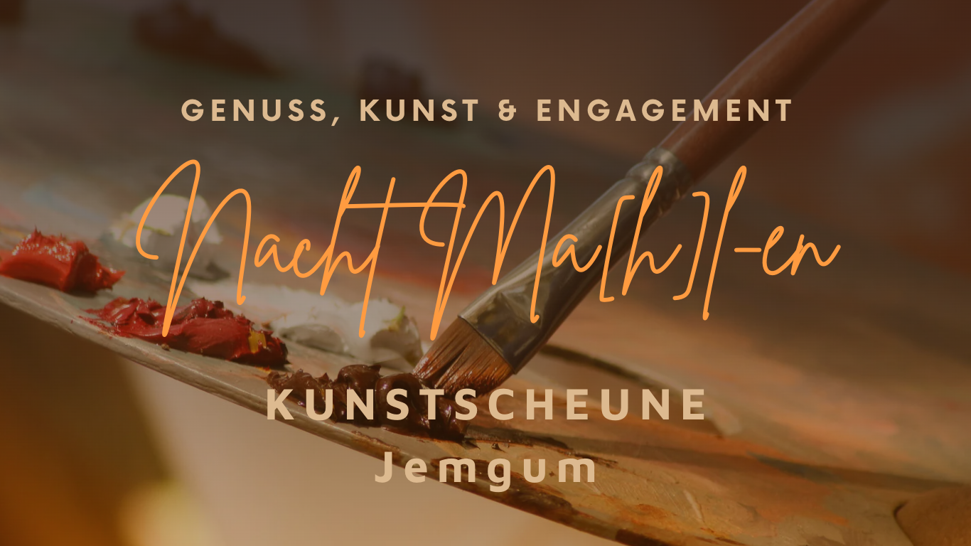 Nachtmahlen in der Kunstscheune Jemgum